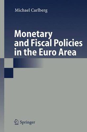 Cover image for Monetary and Fiscal Policies in the Euro Area