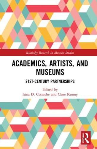 Cover image for Academics, Artists, and Museums: 21st-Century Partnerships