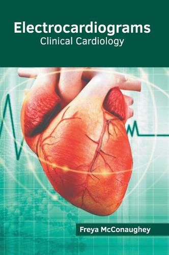 Cover image for Electrocardiograms: Clinical Cardiology