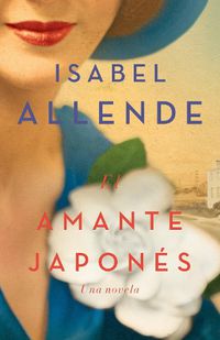 Cover image for El amante japones / The Japanese Lover: Una novela