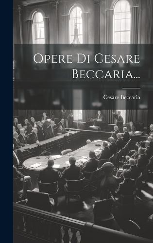 Cover image for Opere Di Cesare Beccaria...