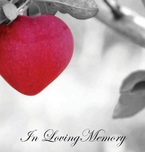Cover image for In Loving Memory Funeral Guest Book, Celebration of Life, Wake, Loss, Memorial Service, Condolence Book, Church, Funeral Home, Thoughts and In Memory Guest Book (Hardback)
