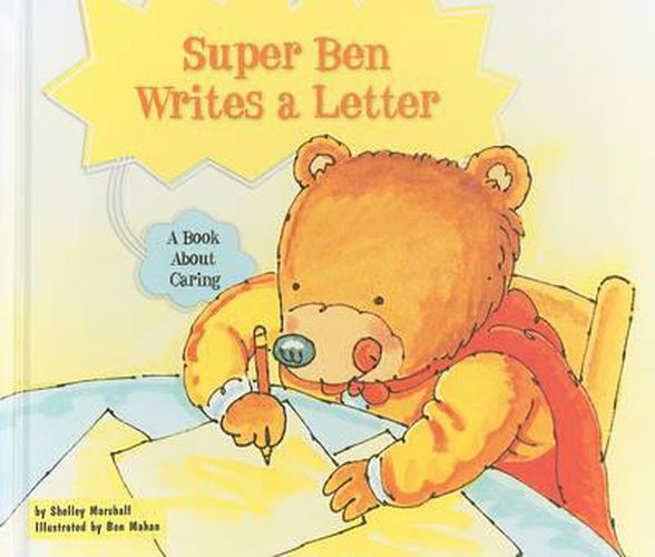 Cover image for Super Ben Writes a Letter: A Book about Caring