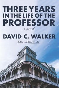 Cover image for Three Years in the Life of the Professor
