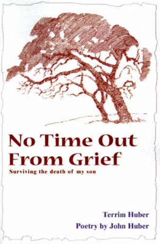 Cover image for No Time Out from Grief: Surviving the Death of My Son