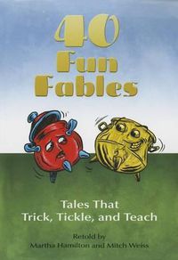 Cover image for Forty Fun Fables: Tales That Trick, Tickle and Teach