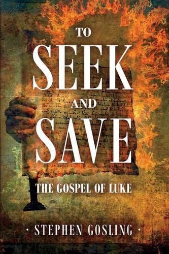 Cover image for To Seek and Save: The Gospel of Luke