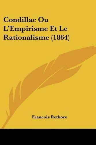 Cover image for Condillac Ou L'Empirisme Et Le Rationalisme (1864)