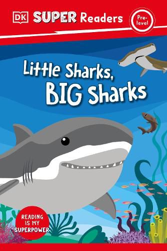 Cover image for DK Super Readers Pre-Level: Little Sharks, Big Sharks