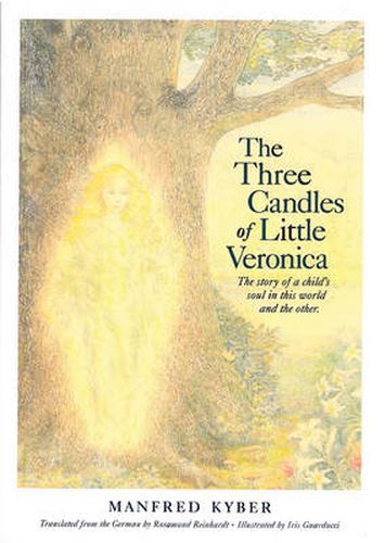 Cover image for The Three Candles of Little Veronica: The Story of a Child's Soul in This World and the Other