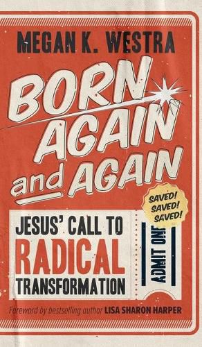 Cover image for Born Again and Again: Jesus' Call to Radical Transformation