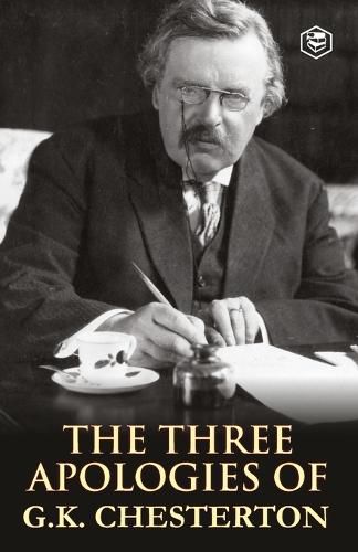 The Three Apologies of G K Chesterton