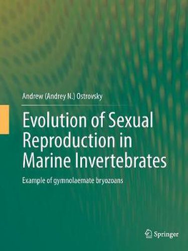 Cover image for Evolution of Sexual Reproduction in Marine Invertebrates: Example of gymnolaemate bryozoans