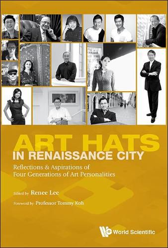 Cover image for Art Hats In Renaissance City: Reflections & Aspirations Of Four Generations Of Art Personalities