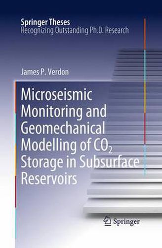 Cover image for Microseismic Monitoring and Geomechanical Modelling of CO2 Storage in Subsurface Reservoirs