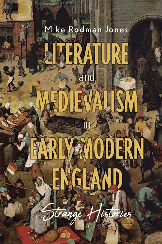 Cover image for Literature and Medievalism in Early Modern England