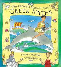 Cover image for The Orchard Book of First Greek Myths