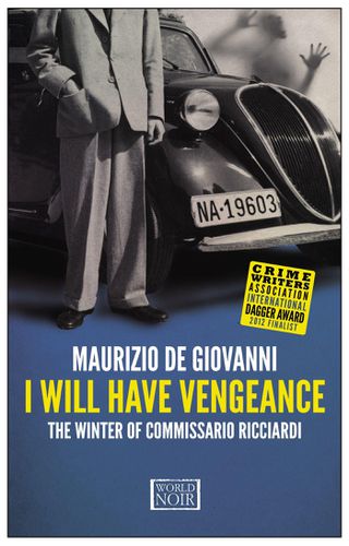 Cover image for I Will Have Vengeance: The Winter of Commissario Ricciardi