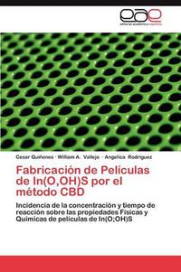 Cover image for Fabricacion de Peliculas de In(o, Oh)S Por El Metodo CBD