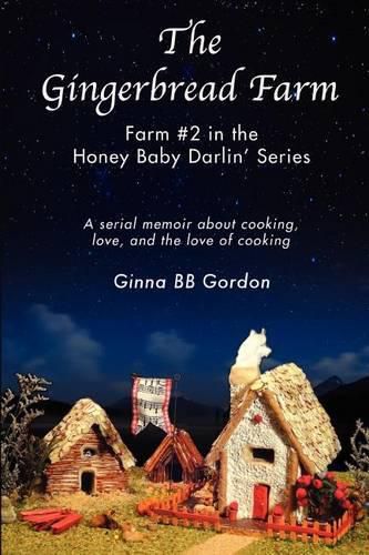 Cover image for The Gingerbread Farm: Farm Two in the Honey Baby Darlin' Series