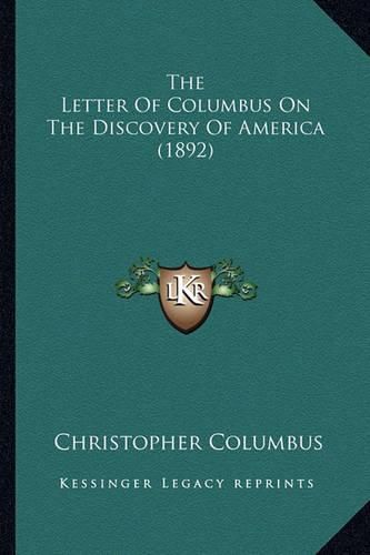 Cover image for The Letter of Columbus on the Discovery of America (1892)