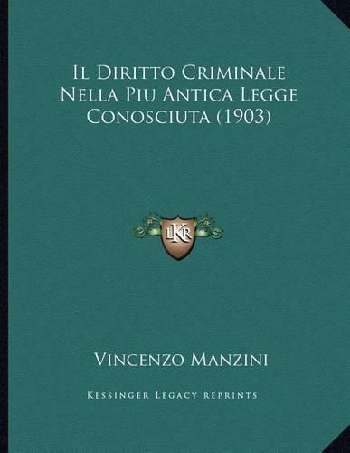 Cover image for Il Diritto Criminale Nella Piu Antica Legge Conosciuta (1903)