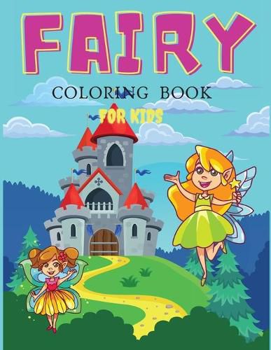 Cover image for Fairy Coloring Book For Girls: Coloring& Activity Book for Kids, Ages: 3-6,7-8