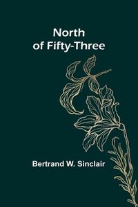 Cover image for North of Fifty-Three