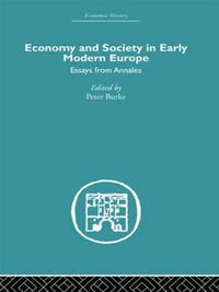 Cover image for Economy and Society in Early Modern Europe: Essays from Annales