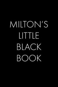 Cover image for Milton's Little Black Book: The Perfect Dating Companion for a Handsome Man Named Milton. A secret place for names, phone numbers, and addresses.