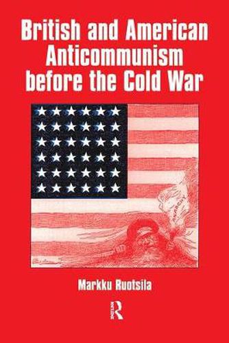 Cover image for British and American Anti-communism Before the Cold War