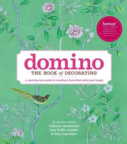 Cover image for Domino: The Book of Decorating: A room-by-room guide to creating a home that makes you happy