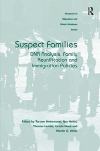 Cover image for Suspect Families: DNA Analysis, Family Reunification and Immigration Policies