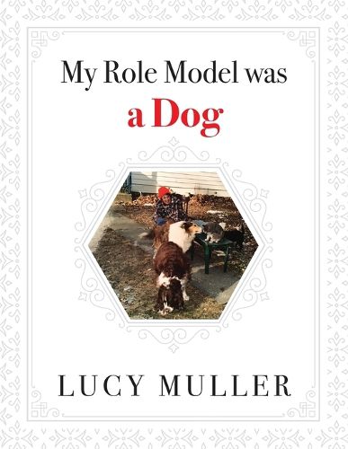 Cover image for My Role Model Was a Dog