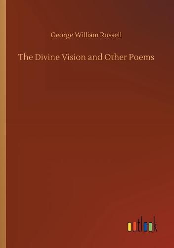 The Divine Vision and Other Poems