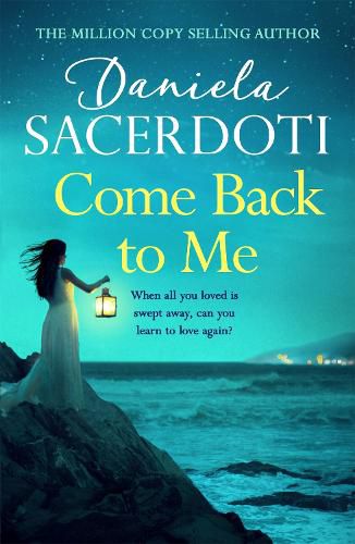 Cover image for Come Back to Me (A Seal Island novel): A gripping love story from the author of THE ITALIAN VILLA