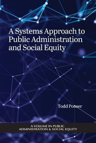 A Systems Approach to Public Administration and Social Equity