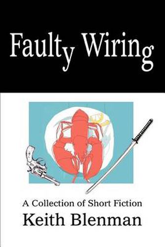 Cover image for Faulty Wiring: A Collection of Short Fiction