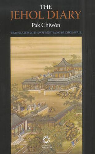 Cover image for The Jehol Diary: Yorha ilgi of Pak Chiwon (1737-1805)