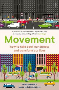 Cover image for Movement: how to take back our streets and transform our lives