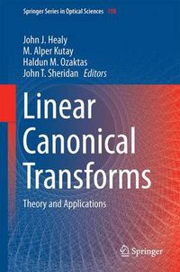 Cover image for Linear Canonical Transforms: Theory and Applications
