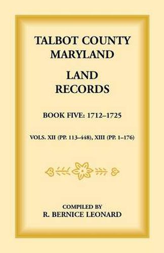 Cover image for Talbot County, Maryland Land Records: Book 5, 1712-1725