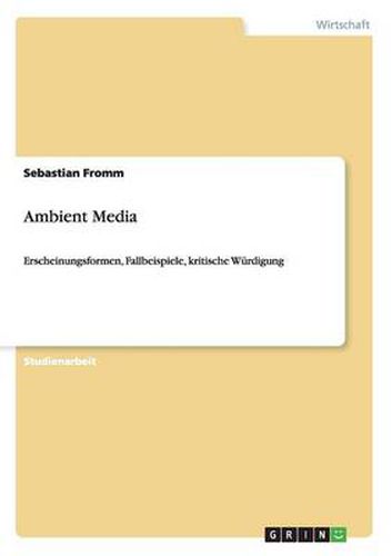 Cover image for Ambient Media: Erscheinungsformen, Fallbeispiele, kritische Wurdigung