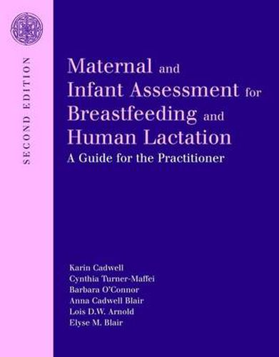 Cover image for Maternal And Infant Assessment For Breastfeeding And Human Lactation: A Guide For The Practitioner