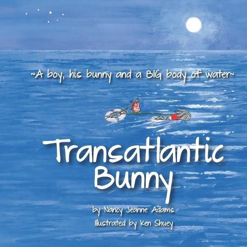 Cover image for Transatlantic Bunny: A Boy, his bunny, and a BIG body of water