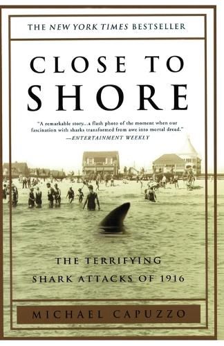 Cover image for Close to Shore: The Terrifying Shark Attacks of 1916