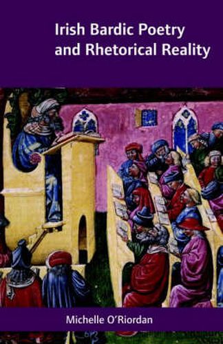 Cover image for Irish Bardic Poetry and Rhetorical Reality
