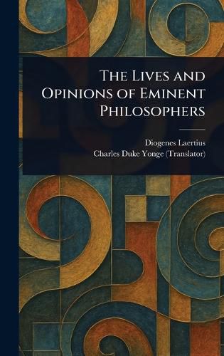 Cover image for The Lives and Opinions of Eminent Philosophers