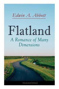 Cover image for Flatland: A Romance of Many Dimensions (Illustrated Edition)