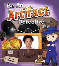 Cover image for Be an Artifact Detective